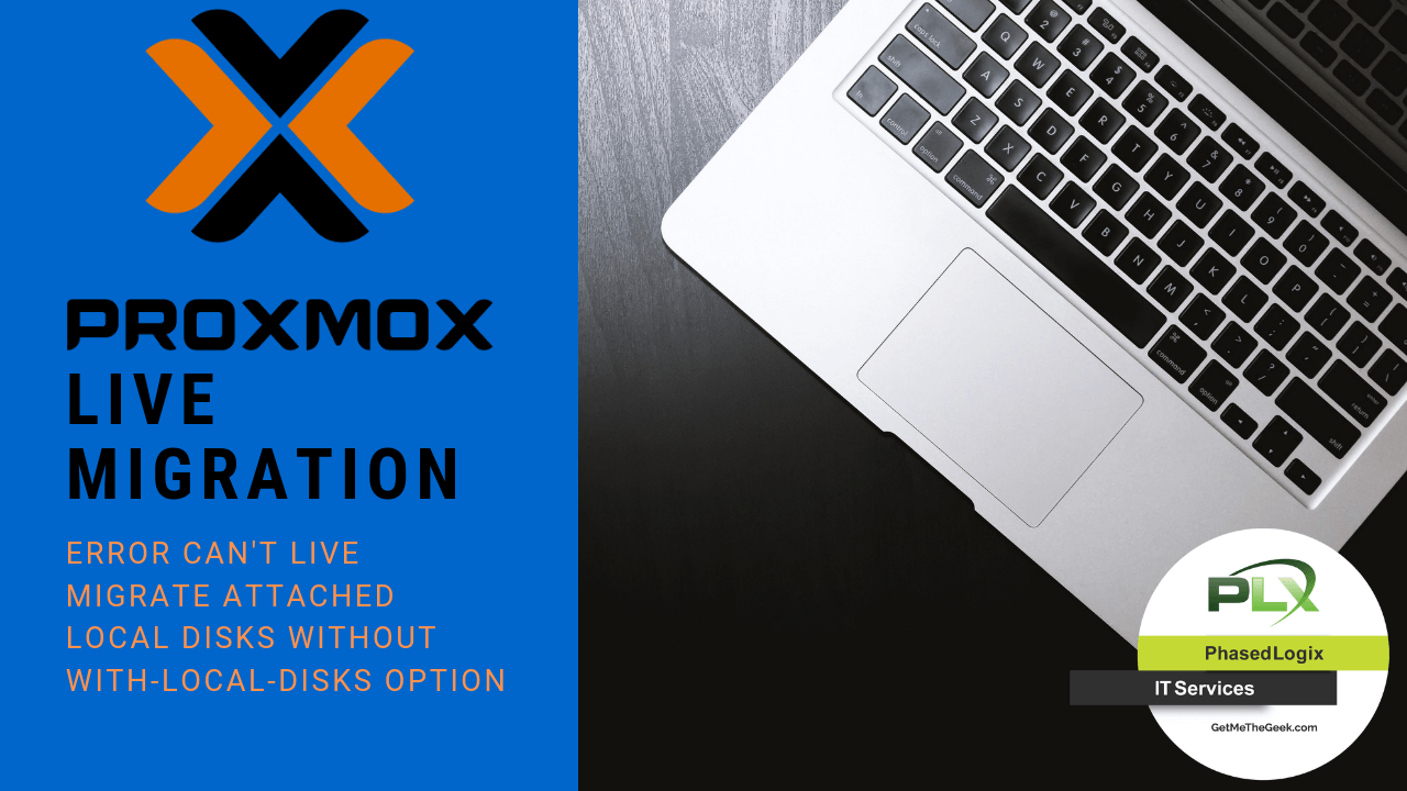Proxmox Can't Live Migrate without with local disks option