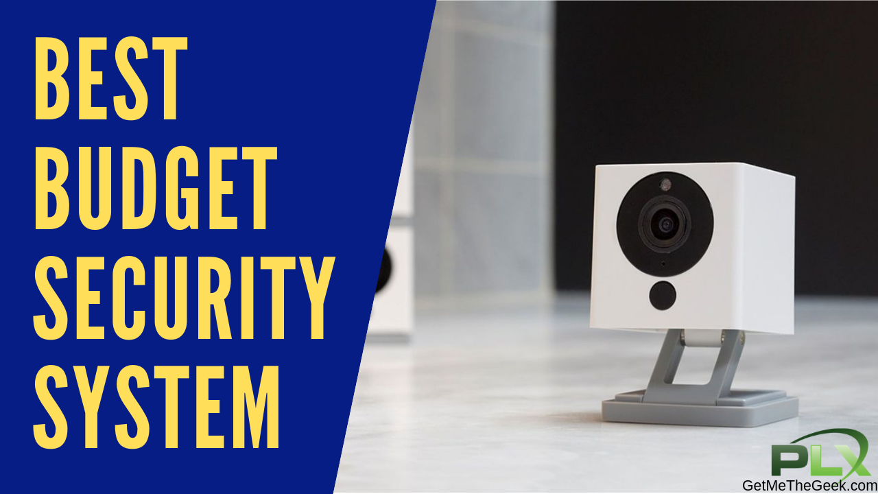Best Budget Security System 2019