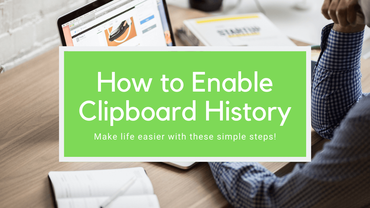 How to Enable Clipboard History in Windows 10