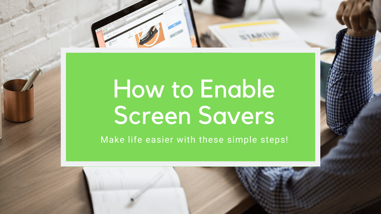 How To Enable Screensavers On Windows 10