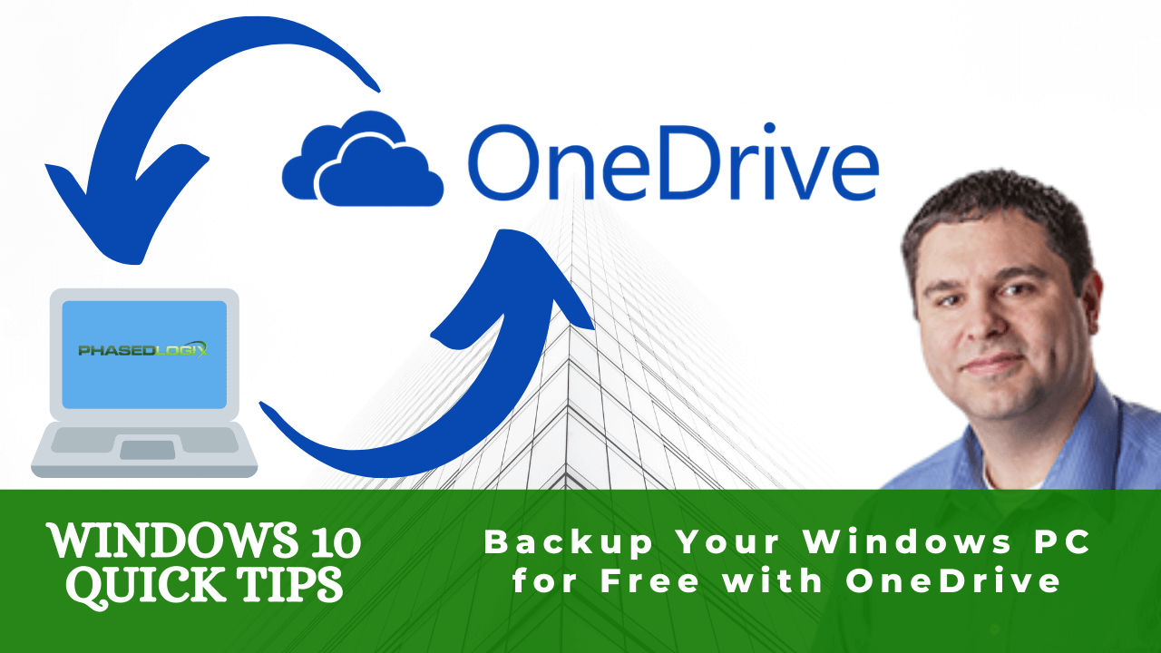 Windows 10 QuickTip #4 Backup Your Windows PC for Free with OneDrive
